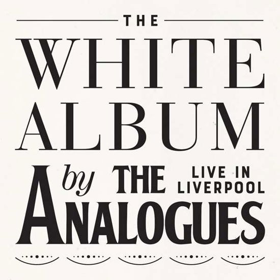 The White Album  Live In Liverpool) - The Analogues - Music - UNIVERSAL - 0602567876823 - October 25, 2018