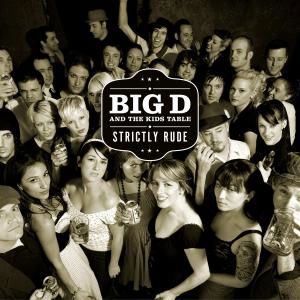Cover for Big D &amp; the Kids Table · Strictly Rude (CD) (2007)