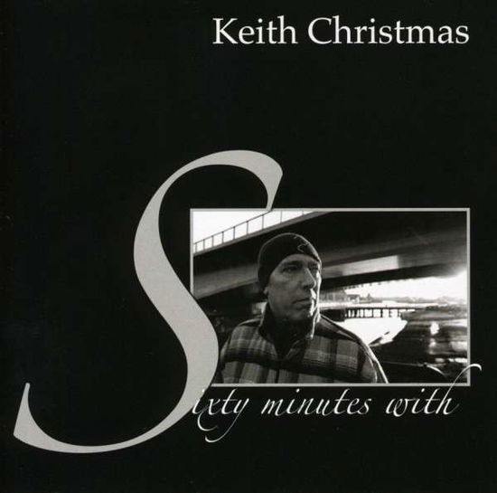 Cover for Keith Christmas · Sixty Minutes With... (CD) (2021)