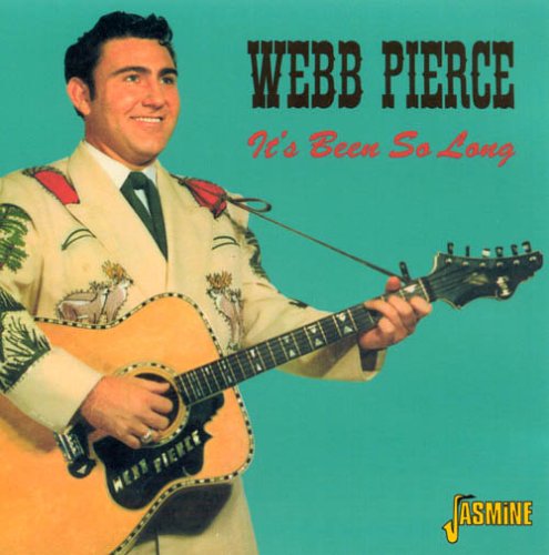 It's Been So Long - Webb Pierce - Musiikki - JASMINE - 0604988356823 - maanantai 13. maaliskuuta 2006