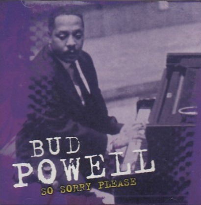 So Sorry Please - Powell Bud - Música - PROPER RECORDS - 0604988918823 - 10 de maio de 2001