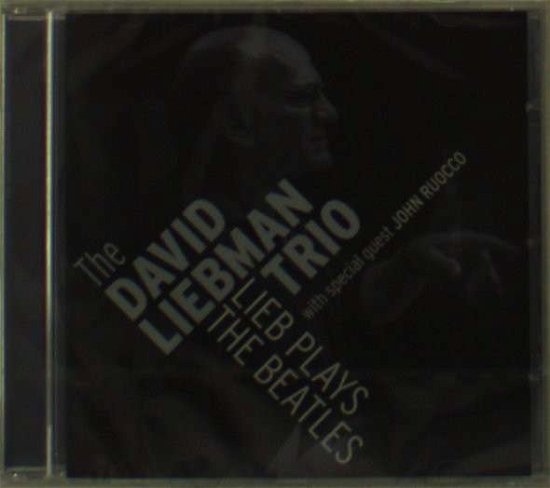 Cover for David Liebman · Lieb Plays the Beatles (CD) (2013)