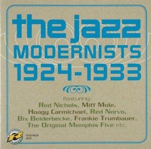 Cover for Modernists the · Jazz Modernists 1924-33 (CD) (2011)