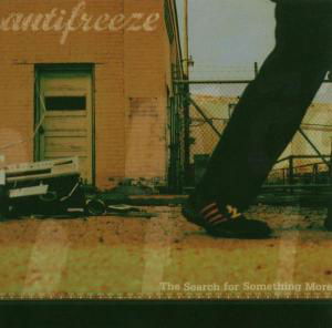 Cover for Antifreeze · The Search for Something More (CD) (2003)