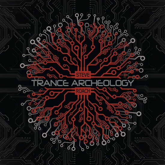 Trance Archeology - Steve Roach - Musiikki - PROJEKT - 0617026036823 - perjantai 22. lokakuuta 2021