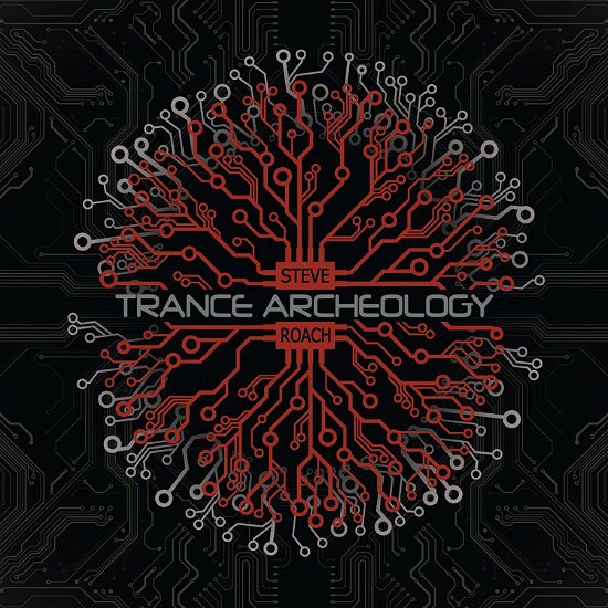 Cover for Steve Roach · Trance Archeology (CD) [Digipak] (2021)