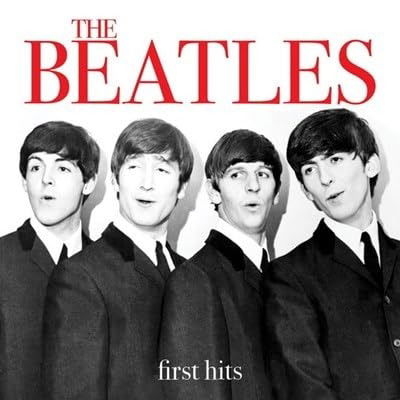 First Hits - The Beatles - Música - PROPAGANDE - 0619061569823 - 31 de maio de 2024