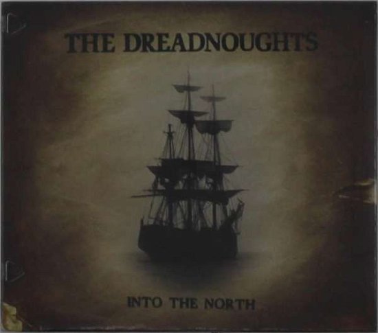 Cover for The Dreadnoughts · Into the North (CD) (2019)