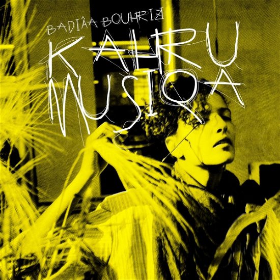 Badiaa Bouhrizi · Kahrumusiqa (LP) (2024)
