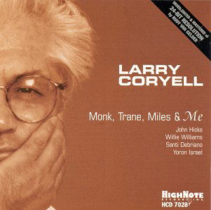 Monk Trane Miles & Me - Larry Coryell - Music - HIGH NOTE - 0632375702823 - January 26, 1999