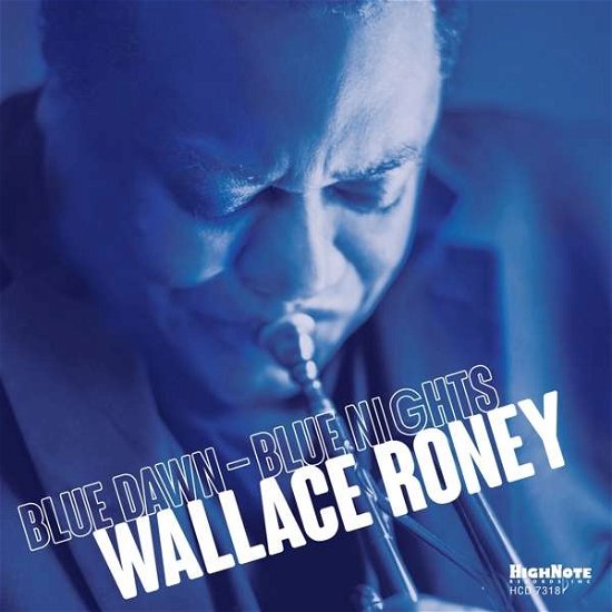 Blue Dawn - Blue Nights - Wallace Roney - Música - HIGHNOTE RECORDS - 0632375731823 - 25 de outubro de 2019