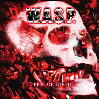Cover for W.a.s.p. · The Best Of The Best (CD) (2025)