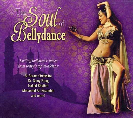 Cover for Various Artists · The Soul Of Bellydance (CD) [Digipak] (2012)