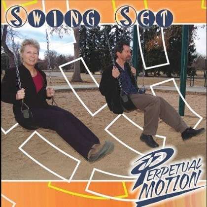 Cover for Perpetual Motion · Swing Set (CD) (2011)