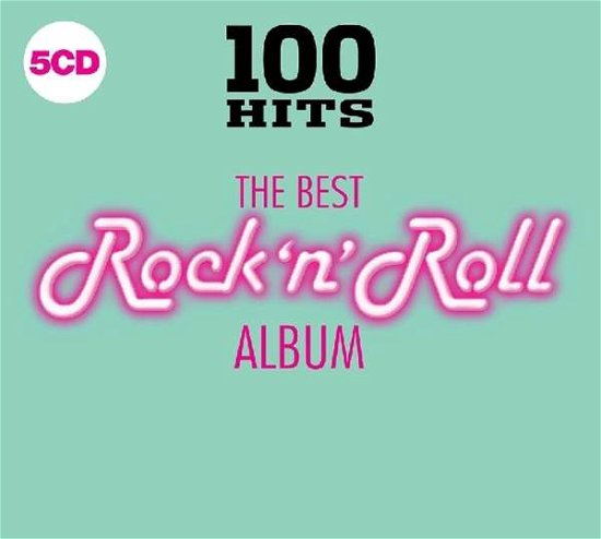 100 Hits: the Best Rock & Roll Album / Various - 100 Hits: the Best Rock & Roll Album / Various - Musik - Demon Records - 0654378721823 - 15. juni 2018