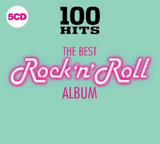 Cover for 100 Hits: the Best Rock &amp; Roll Album / Various (CD) (2018)