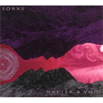 Matter & Void - Sorxe - Musik - PROSTHETIC RECORDS - 0656191030823 - 24. november 2017