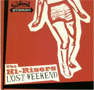 Cover for Hi-risers · Lost Weekend (CD) (2004)