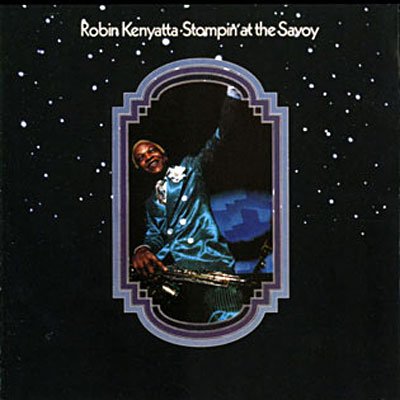 Stompin at the Savoy - Robin Kenyatta - Musiikki - WOUNDED BIRD - 0664140165823 - tiistai 12. elokuuta 2008
