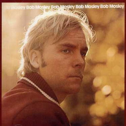 Bob Mosley - Bob Mosley - Musik - Wounded Bird - 0664140206823 - 1. juli 2022