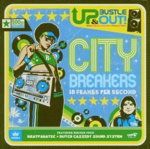 Cover for Up Bustle &amp; out · City Breakers: 18 Frames Per Second (CD) [Bonus Tracks edition] (2006)