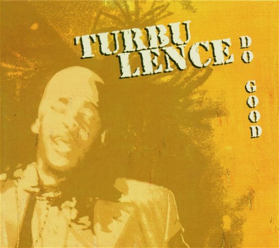 Cover for Turbulence · Do Good (CD) [Digipak] (2007)