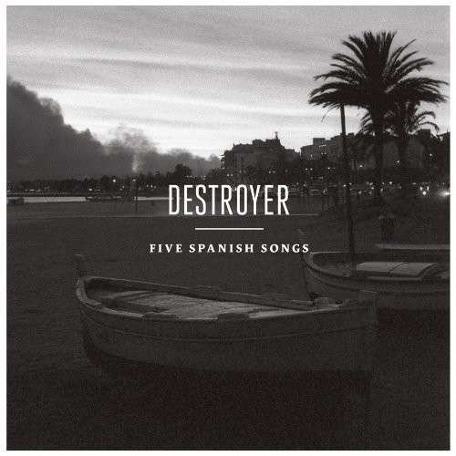Destroyer · Five Spanish Songs (CD) [EP edition] (2013)