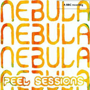 Bbc / Peel Sessions - Nebula - Music - CARGO UK - 0689492083823 - October 20, 2008