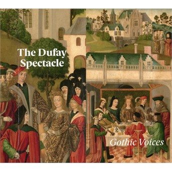 Dufay Spectacle - Gothic Voices - Musiikki - LINN - 0691062056823 - perjantai 6. huhtikuuta 2018