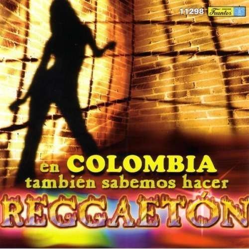 Cover for En Colombia Tambien Sabemos Hacer Reggaeton / Var (CD) (2006)