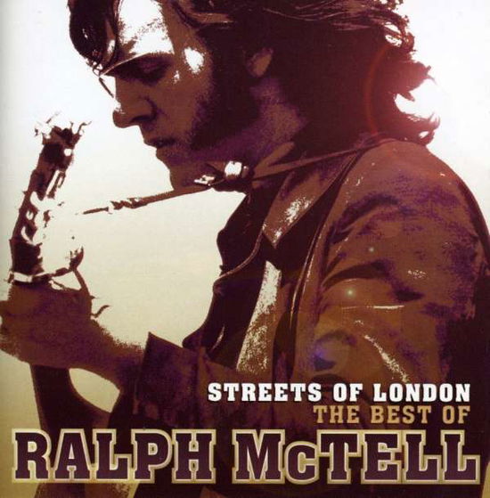 Streets of London (The Best of Ralph Mctell) - Ralph Mctell - Musiikki - LOCAL - 0698458117823 - maanantai 6. helmikuuta 2006