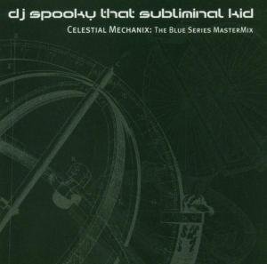 Cover for DJ Spooky · Celestial Mechanix: Blue Series Mastermix (CD) (2004)