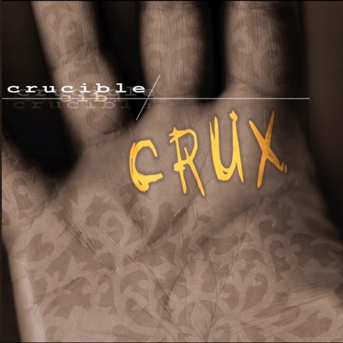 Cover for Crucible-Crux (CD) (2005)