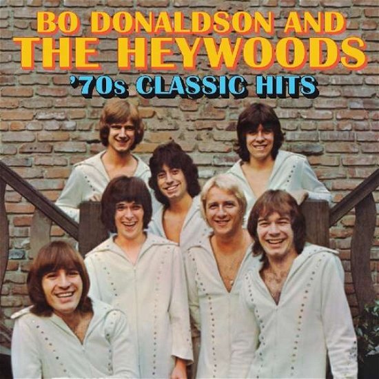 70s Classic Hits - Donaldson, Bo & the Heywoods - Musiikki - ROCK/POP - 0708535793823 - perjantai 3. toukokuuta 2019