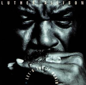 Live 89-lets Try It Again - Luther Allison - Muziek - RUF - 0710347102823 - 25 juni 2021