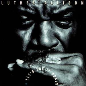 Live 89-lets Try It Again - Luther Allison - Musikk - RUF - 0710347102823 - 25. juni 2021