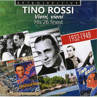 Vieni, Vieni - Tino Rossi - Musiikki - RETROSPECTIVE - 0710357437823 - perjantai 30. lokakuuta 2020