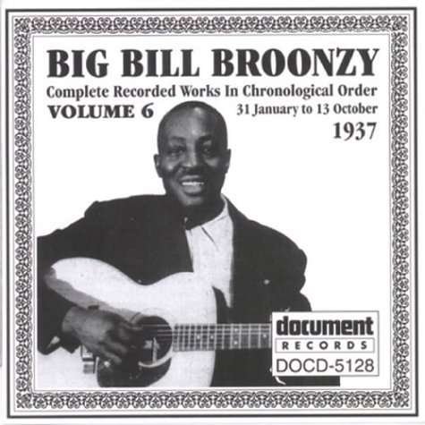 Complete Recorded Works 6 - Big Bill Broonzy - Musik - DOCUMENT - 0714298512823 - 10. januar 1996