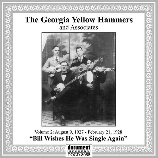 Cover for Georgia Yellow Hammers · Vol.2: August 9, 1927 - February 21, 1928 Bill Wishes He Was Single Again (CD) (2021)