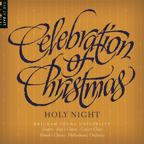 Cover for Wade / Forrest / Byu Combined Choirs · Celebration of Christmas: Holy Night (CD) (2016)