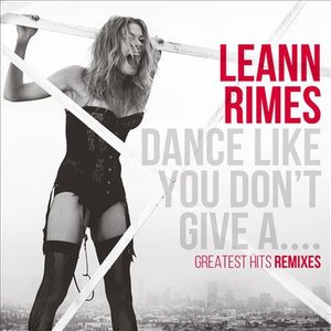 Cover for Leann Rimes · Leann Rimes - Leann Rimes - Dance Like You Dona'T (CD) (2014)