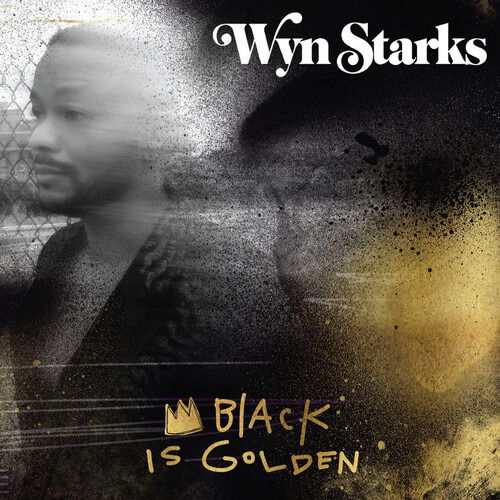 Black Is Golden - Wyn Starks - Muzyka - Curb Records - 0715187954823 - 20 września 2024