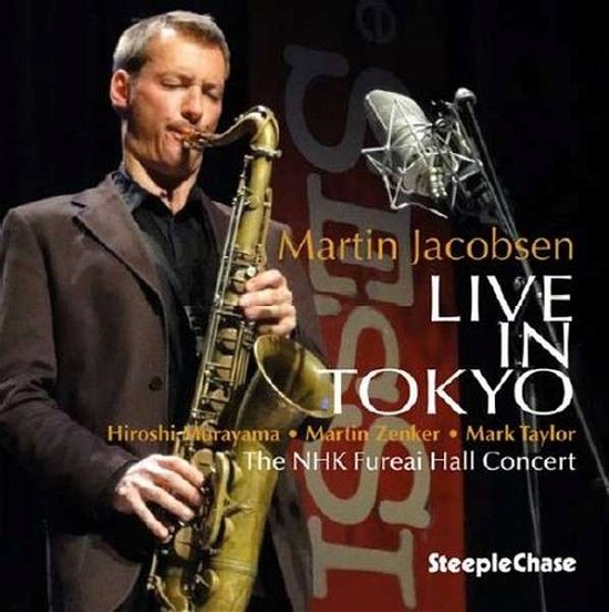 Cover for Martin Jacobsen · Live In Tokyo - Nhk Fureai Hall Concert (CD) (2013)