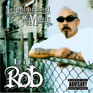 Cover for Lil Rob · Neighborhood Music (CD) (2004)