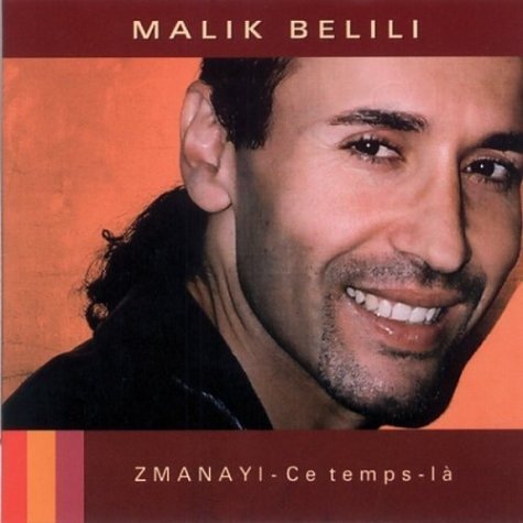 Zmanayi Ce Temps La - Belili Malik - Musiikki - Blue Flame - 0723724699823 - tiistai 24. huhtikuuta 2018