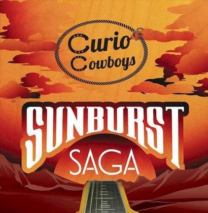 Cover for Curio Cowboys · Sunburst Saga (CD) (2015)