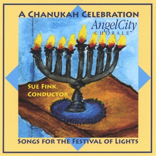 Cover for Angel City Chorale · Chanukah Celebration Songs for the Festival of Lig (CD) (2004)