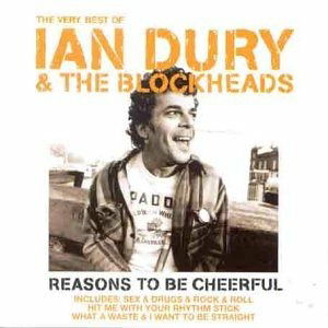 Cover for Ian Dury &amp; the Blockheads · Reasons to Be Cheerful (CD) (2010)