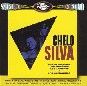 Cover for Chelo Silva · Con Los Conjuntos Principes Arrieros Y Capitalinos (CD)