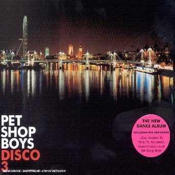 Disco 3 - Pet Shop Boys - Music - PARLOPHONE - 0724358145823 - January 30, 2003